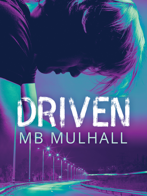 Title details for Driven by MB Mulhall - Available